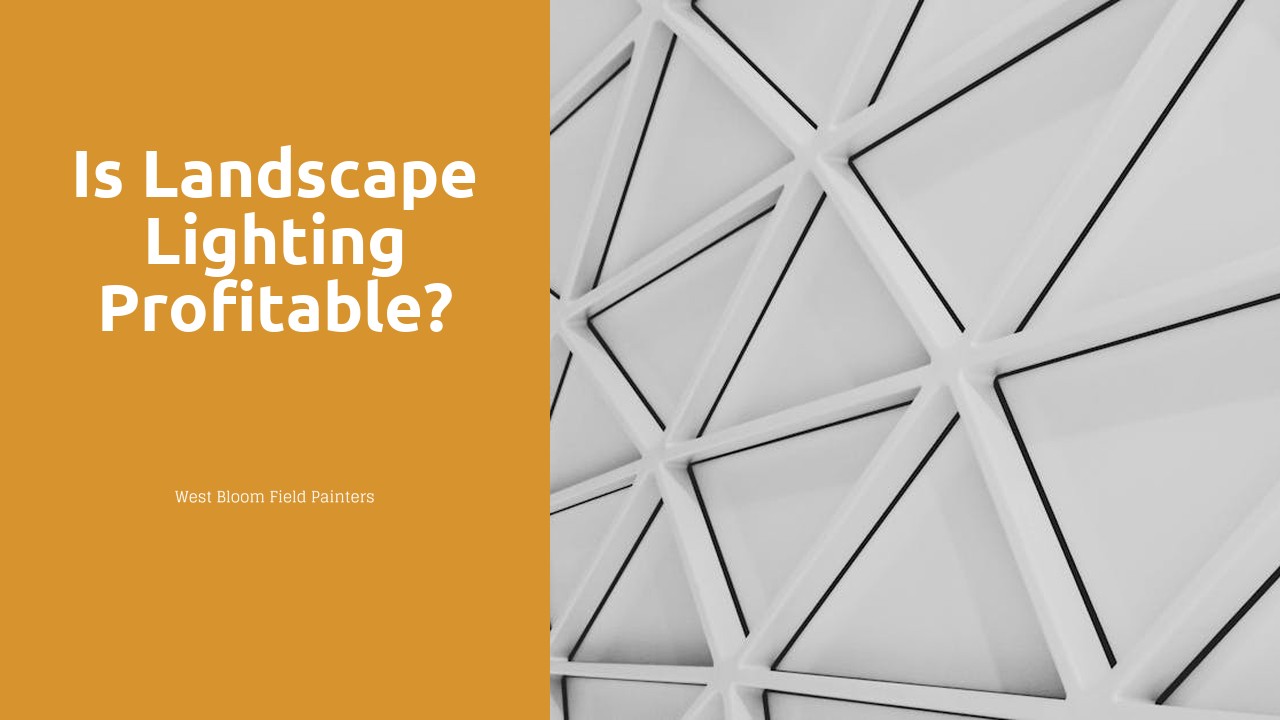 Is landscape lighting profitable?