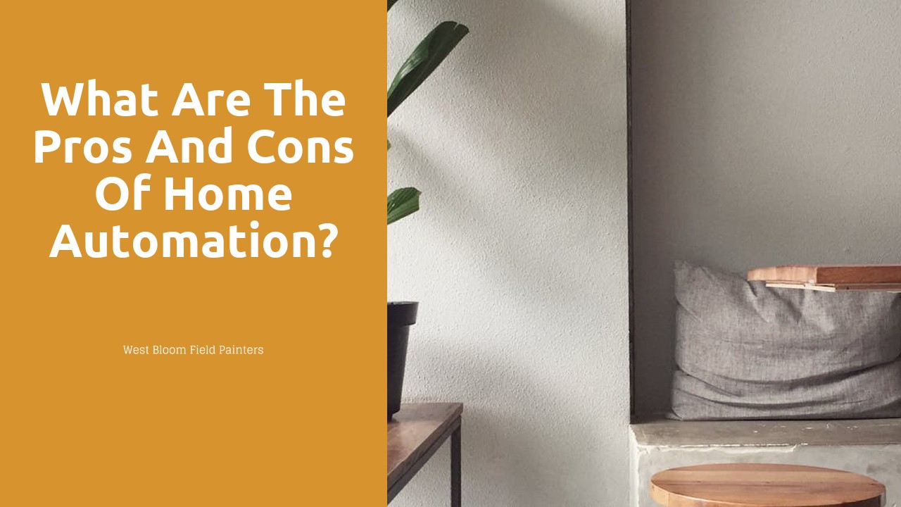 What are the pros and cons of home automation?