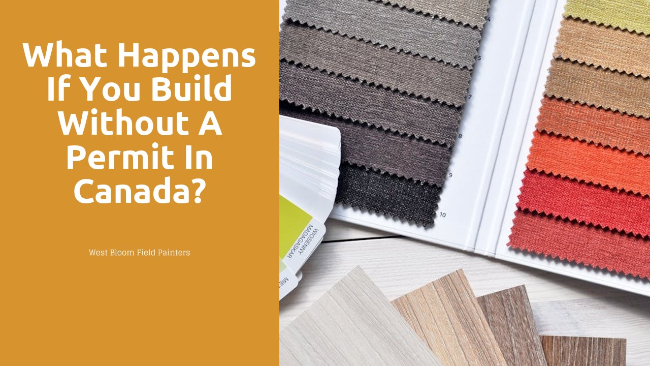 What happens if you build without a permit in Canada?