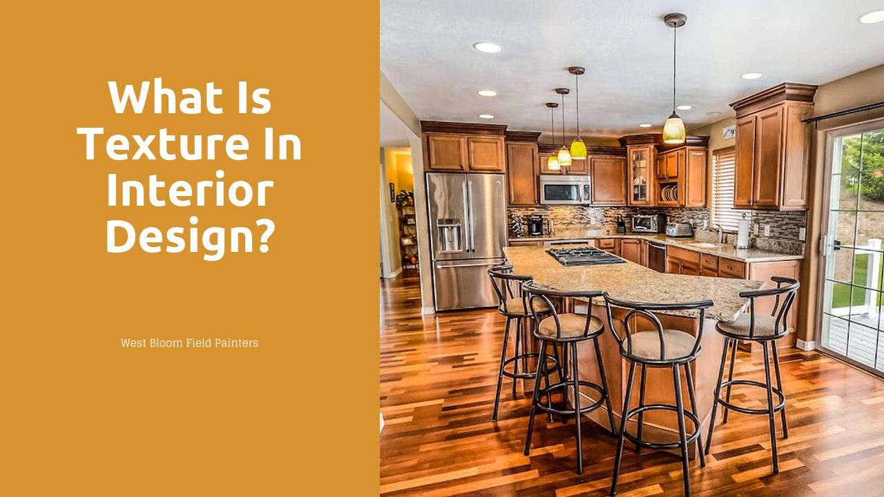What is texture in interior design?