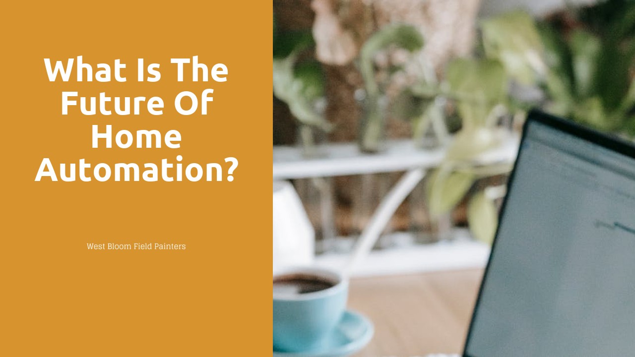 What is the future of home automation?