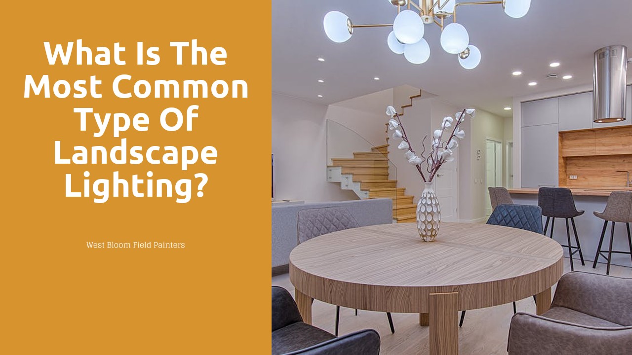 What is the most common type of landscape lighting?